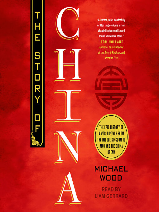 Title details for The Story of China by Michael Wood - Available